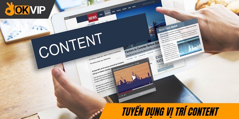 Tuyển nhân viên content cho tập đoàn OKVIP