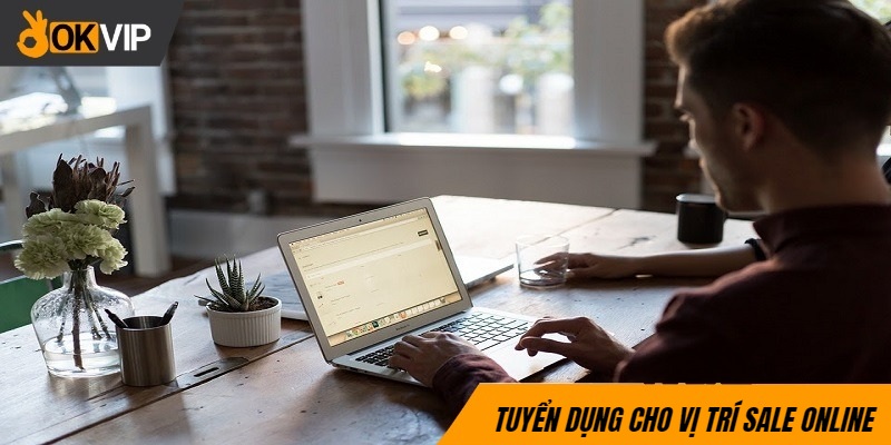 Thông tin việc làm Sale online tại OKVIP